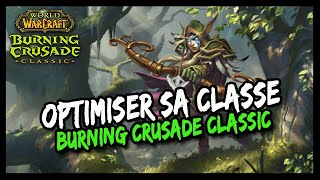 OPTIMISER SA CLASSE : CHASSEUR ! BURNING CRUSADE CLASSIC !