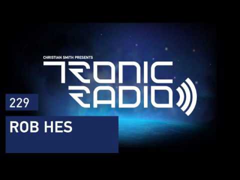 Tronic Podcast 229 with Rob Hes