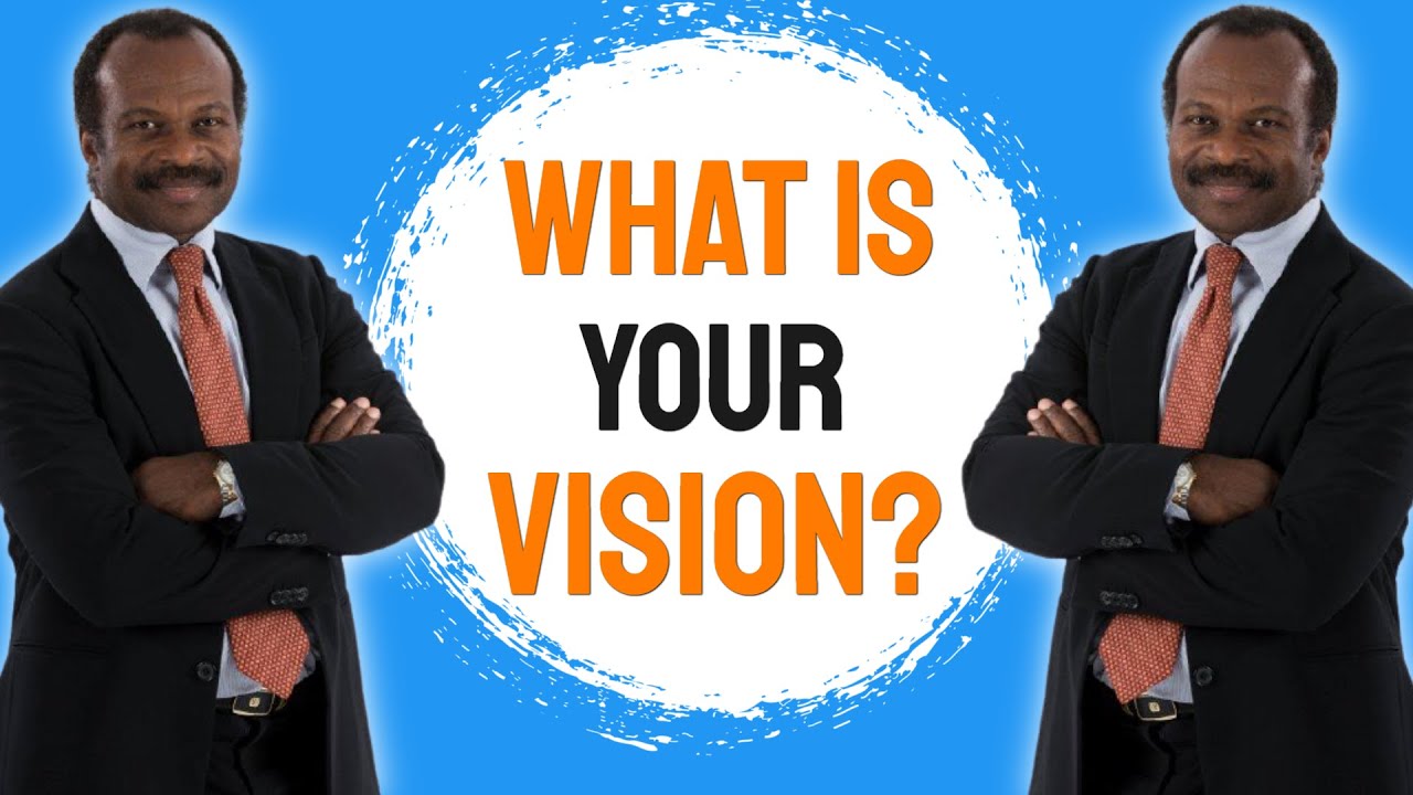 Leadership Lessons: What is Your Vision?