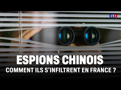 La France : nid d'espions chinois ? ｜LCI