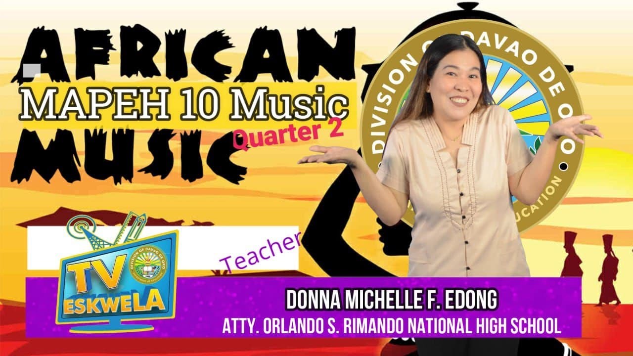 MAPEH 10-Music (Quarter 2): African Music