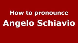 How to pronounce Angelo Schiavio