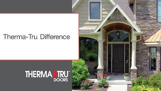 The Therma-Tru Difference