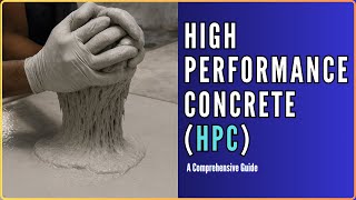 Understanding High Performance Concrete (HPC) | Concrete Technology