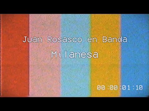 Juan Rosasco en Banda - Milanesa (video oficial)