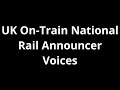 UK National Rail On Train Announcer Voices