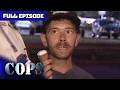 COPS Classic I M Eating Ice Cream Full Episode COPS TV SHOW