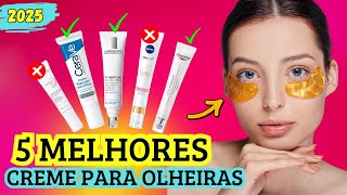 ????7 MELHORES CREMES PARA OLHEIRAS 2025!???? Descubra quais são os melhores cremes para olheiras de 2025!