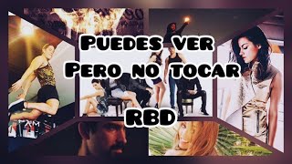 RBD &#39;&#39;EL REGRESO 2015&#39;&#39; - Puedes Ver Pero No Tocar (VideoOfficialClip)