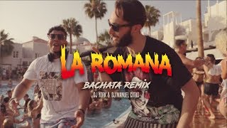 Bad Bunny ft El Alfa - La Romana (Dj York &amp; Dj Manuel Citro Bachata Remix)