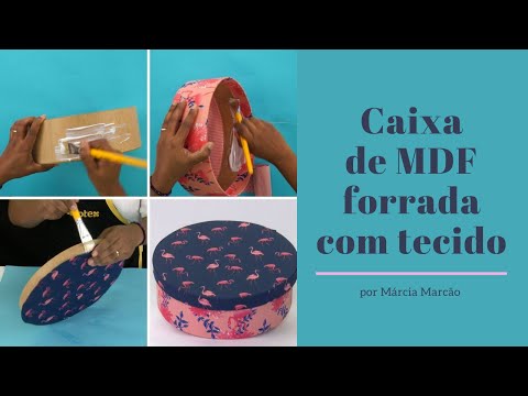 Caixa de MDF forrada com tecido - por Márcia Marcão