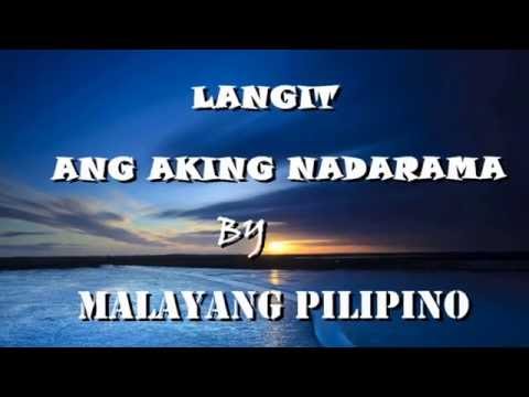 LANGIT ANG AKING NADARAMA By Malayang Pilipino