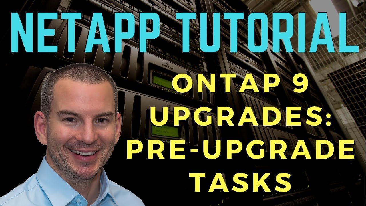 NetApp ONTAP 9 Upgrades Part 1: Pre-Upgrade Tasks
