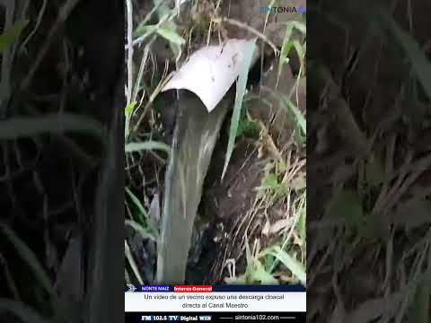 🚨 Descarga cloacal estaría sin tratamiento en el Canal Maestro de Monte Maíz | Video vecinal