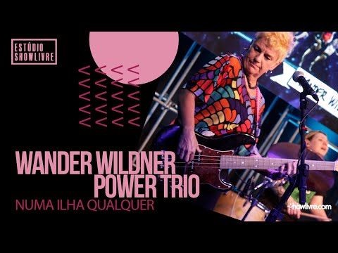 Wander Wildner Power Trio - Numa Ilha Qualquer - Ao Vivo no Estúdio Showlivre 2020