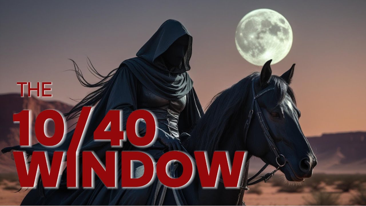 The World’s Most Dangerous Place for Christians - The 10-40 Window Exposed!!