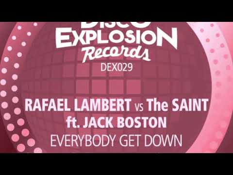 Rafael Lambert, The Saint, Jack Boston - Everybody Get Down (Original Version)