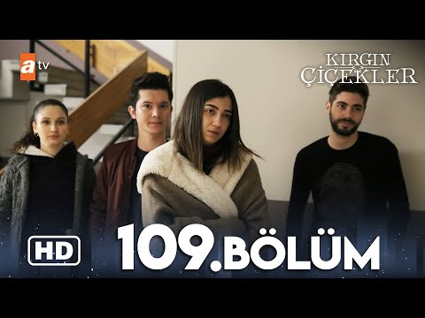 Kırgın Çiçekler 109. Bölüm | HD