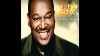 When You Call On Me (Baby That&#39;s When I Come Runnin&#39;) _ Luther Vandross