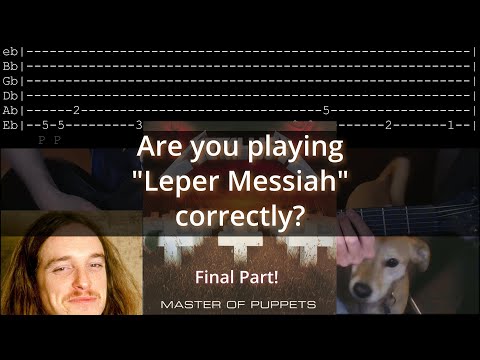 Riffs you might be playing Incorrectly! - Leper Messiah (Metallica) - FINAL Part