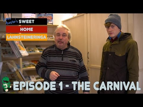 James Acaster's Sweet Home Lahnsteineringa - Episode 1 - The Carnival