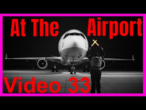 33. Mëso Anglisht Në Kontekst - Në Aeroport