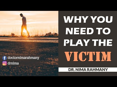 Why You Need To Play The Victim