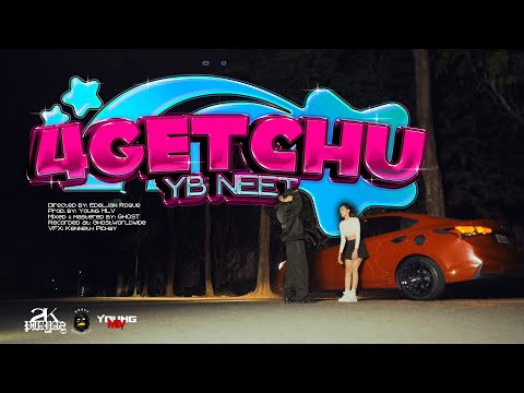 YB Neet - 4getchu (Official Music Video)