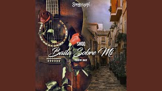 SHQQ - Baila Sobre Mi video