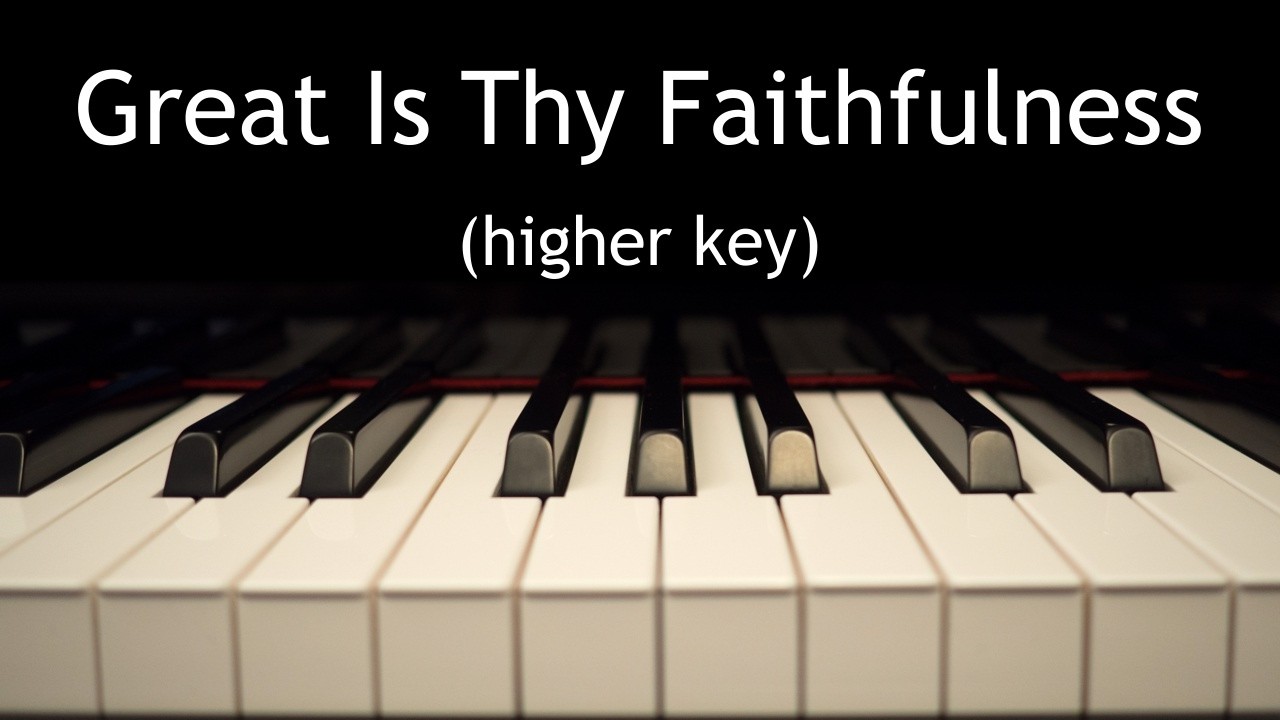 Great Is Thy Faithfulness - piano instrumental hymn with lyrics (higher key)