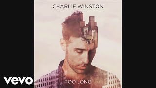 Charlie Winston - Too Long (Audio)