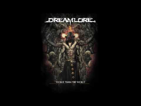 Dreamlore   Worse Than The Worst HD (SINGLE 2017)