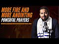POWERFUL PRAYERS FOR MORE OF GOD, FIRE & ANOINTING OF THE HOLY SPIRIT - EVANGELIST GABRIEL FERNANDES