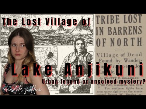 Urban legend or unsolved mystery? The disappearance of the Lake Anjikuni Inuit tribe
