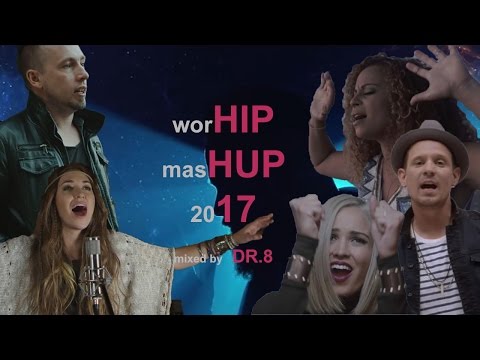 Worship Mashup 2017 (Lauren Daigle, Skillet, Crowder, Unspoken, Blanca)