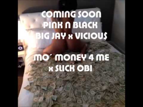 Big Jay x Viciou$ - Mo´ money 4 me ft Slick Obi