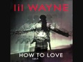 How To Love-Lil Wayne [Clean, HQ]