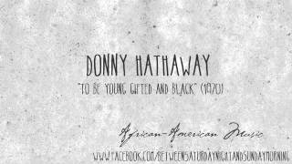 Donny Hathaway: To Be Young, Gifted and Black (HQ 320)
