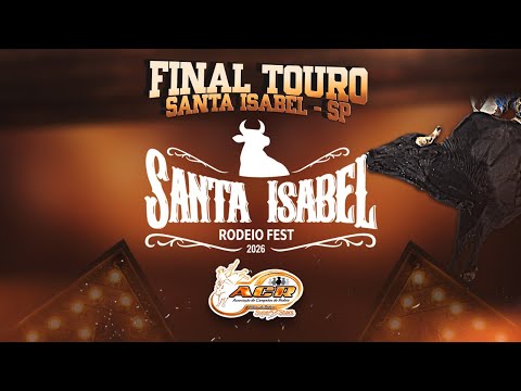 SANTA ISABEL-SP 2026 | DISPUTA FINAL em TOUROS