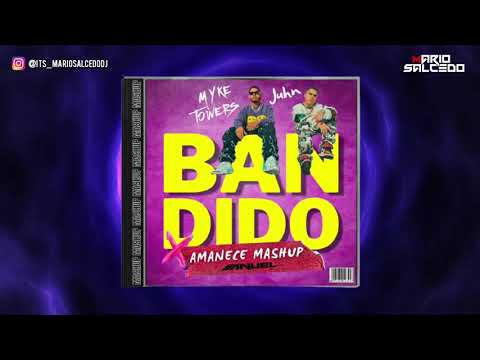 BANDIDO ✘ AMANECE "INTRO YEAH" - Anuel , Myke Towers & Juhn (MARIO SALCEDO DJ EXCLUSIVE MASHUP)