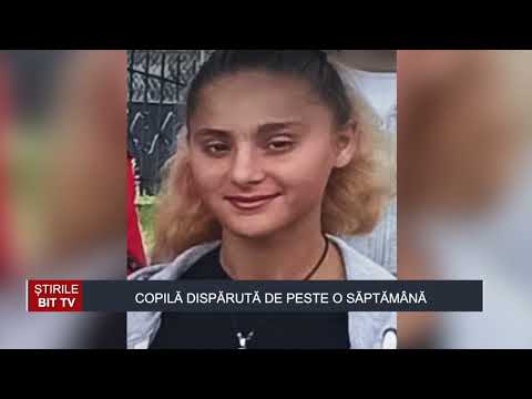 ȘTIRILE BIT TV- COPILĂ DISPĂRUTĂ DE PESTE O SĂPTĂMÂNĂ