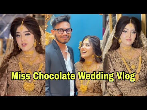 Miss Chocolate wedding Vlog || miss chocolate এর বিয়ের ভিডিও || miss chocolate er biyer video #love