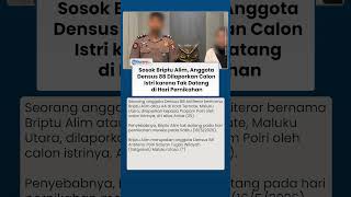 Fakta Sosok Briptu Alim, Polisi Densus 88 yang Diduga Tinggalkan Calon Istri di Hari Pernikahan