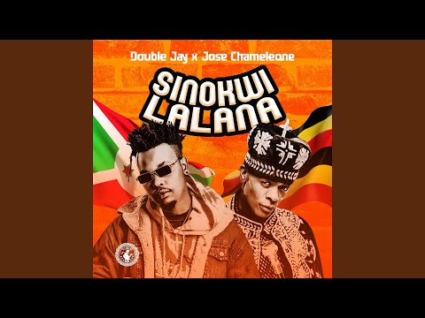 SINOKWILALANA (feat. Jose Chameleone)