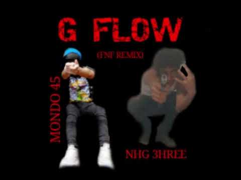 NHG 3HREE - G FLOW feat MONDO 45 (FNF REMIX)