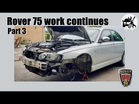 Rover 75 repairs continue Part 3