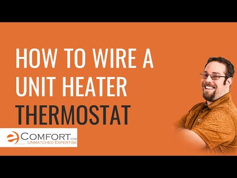 How to Wire a Unit Heater Thermostat