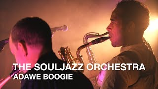 The Souljazz Orchestra | Adawe Boogie | First Play Live