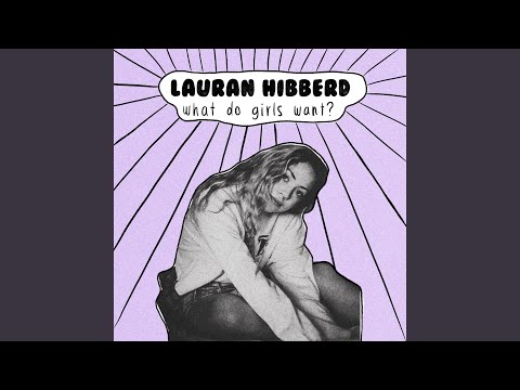 What Do Girls Want - Lauran Hibberd