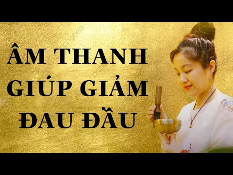 CHUÔNG XOAY - BÀI CHUÔNG GIÚP GIẢM ĐAU ĐẦU